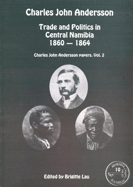  - charles-john-anderson-trade-politics-central-namibia-1860-1864-brigitte-lau