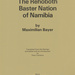 The Rehobother Baster Nation of Namibia, originally by Maximilian Bayer, translated into English by Peter Carstens.  Beiträge zur Afrikakunde, Band 6. Basler Afrika-Bibliographien, Basel, 1984. ISBN 3905141388 / ISBN 3-905141-38-8